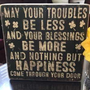 COPY - Wooden “May your troubles me less” sign